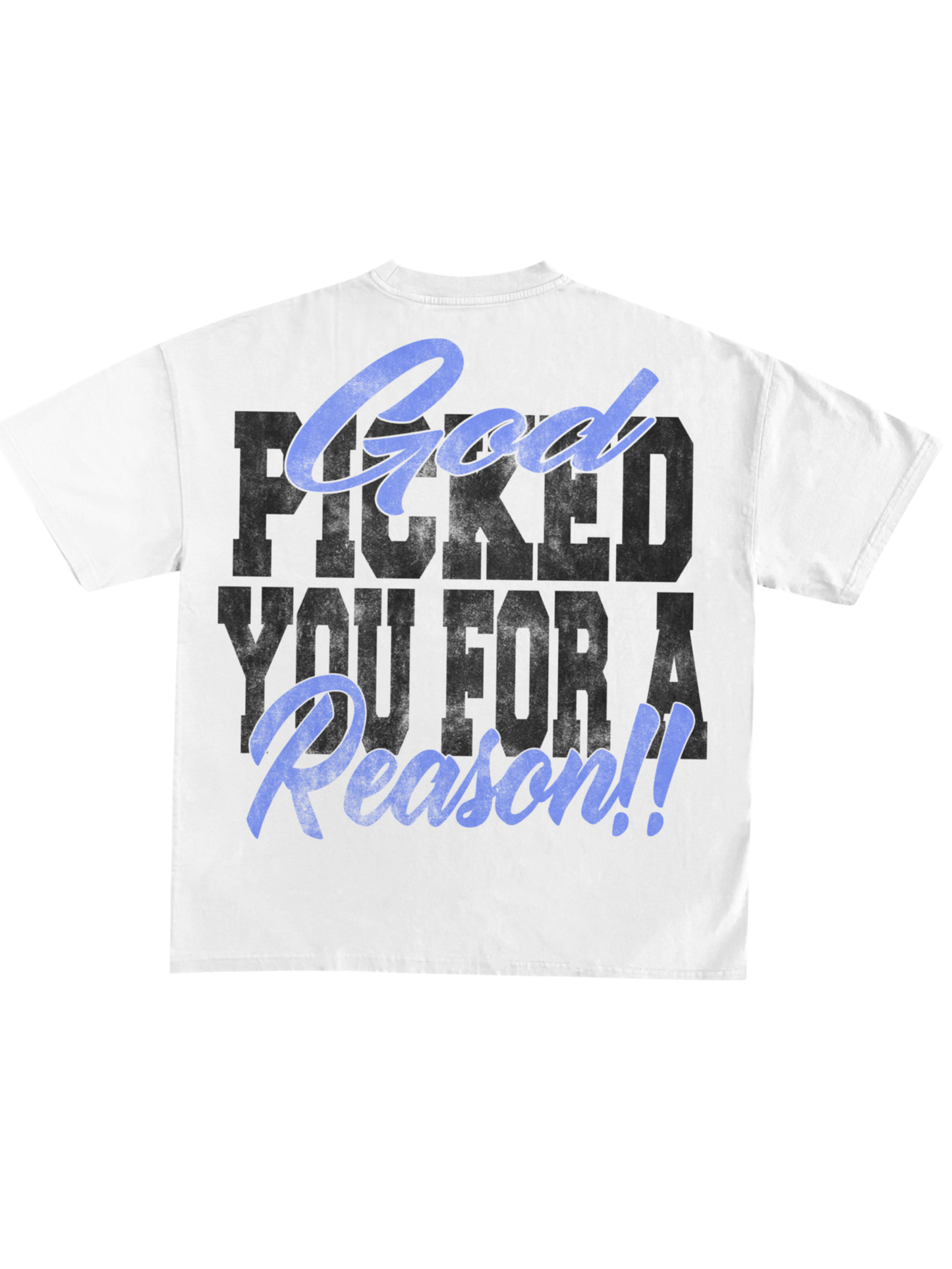 "God Picked You For A Reason" Tee